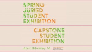 2022 Spring Juried Student Exhibition