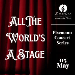 Eisemann Concert Series: All The World's A Stage