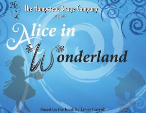 Hampstead Stage Company Presents Alice in Wonderland