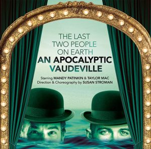 The Last Two People on Earth: An Apocalyptic Vaudeville